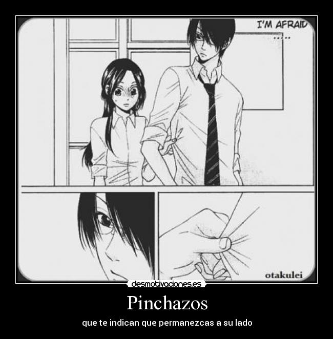 Pinchazos - que te indican que permanezcas a su lado