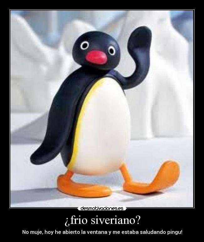 ¿frio siveriano? - 