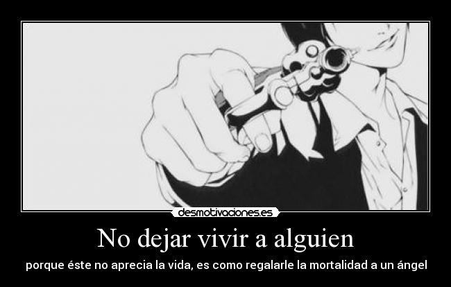 No dejar vivir a alguien - 