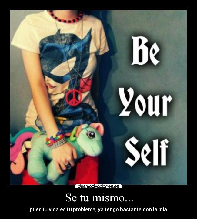 Se tu mismo... - 