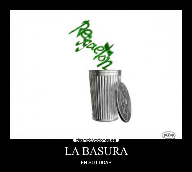 LA BASURA -