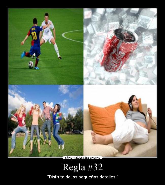 Regla #32 - Disfruta de los pequeños detalles.