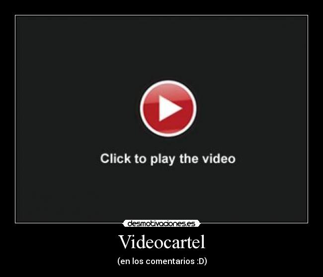 Videocartel - (en los comentarios :D)