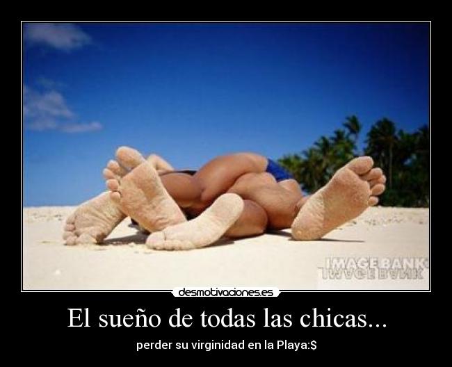 El sueño de todas las chicas... - 