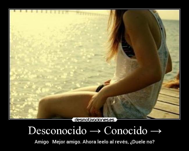 Desconocido → Conocido → - 