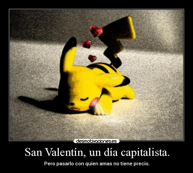 San Valentín, un día capitalista. - 