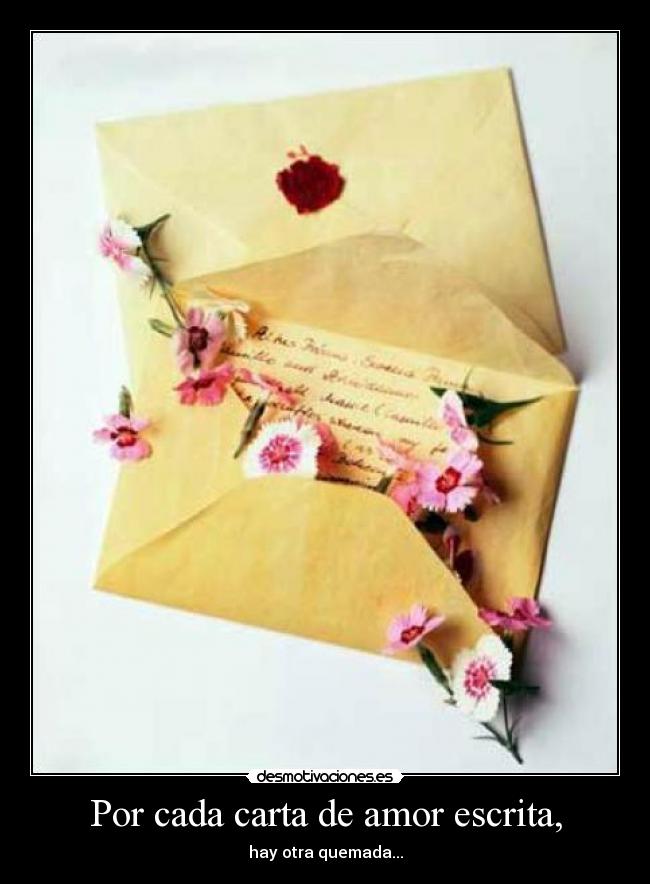 Por cada carta de amor escrita, - 