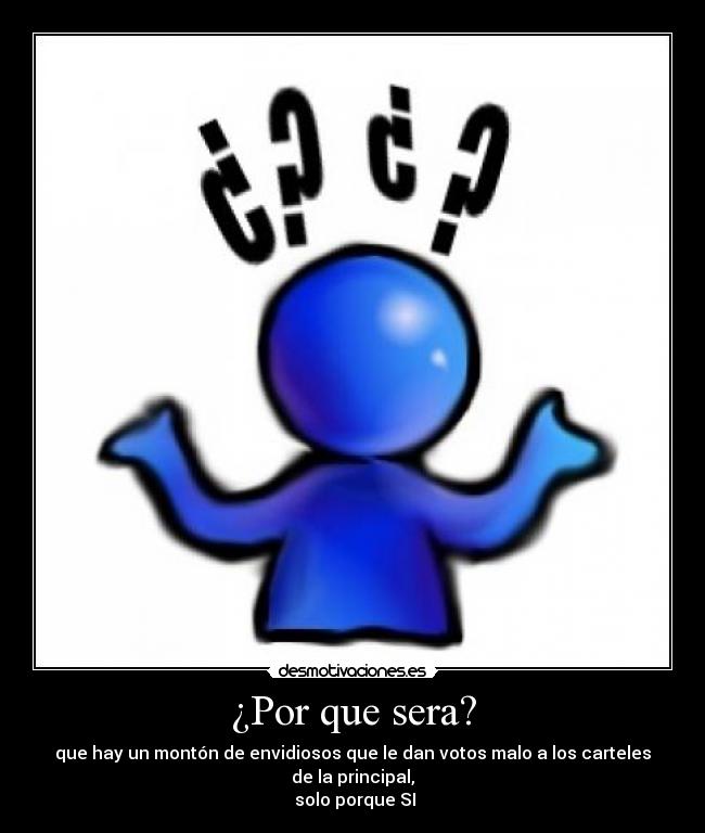 ¿Por que sera? -