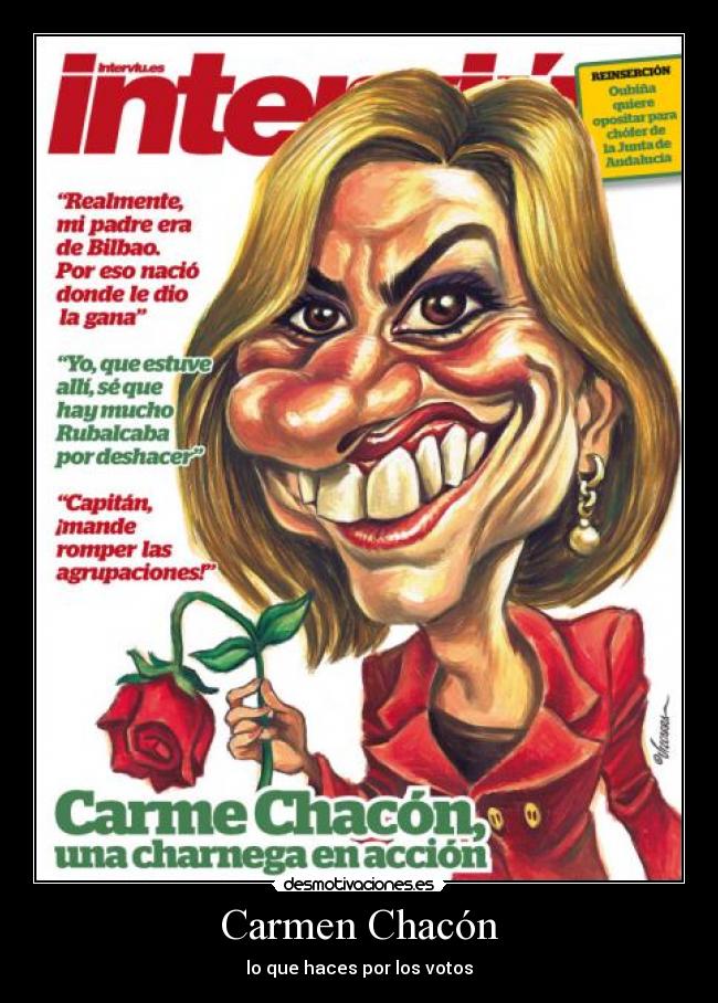 Carmen Chacón - lo que haces por los votos