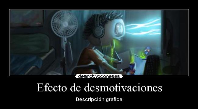 Efecto de desmotivaciones - 