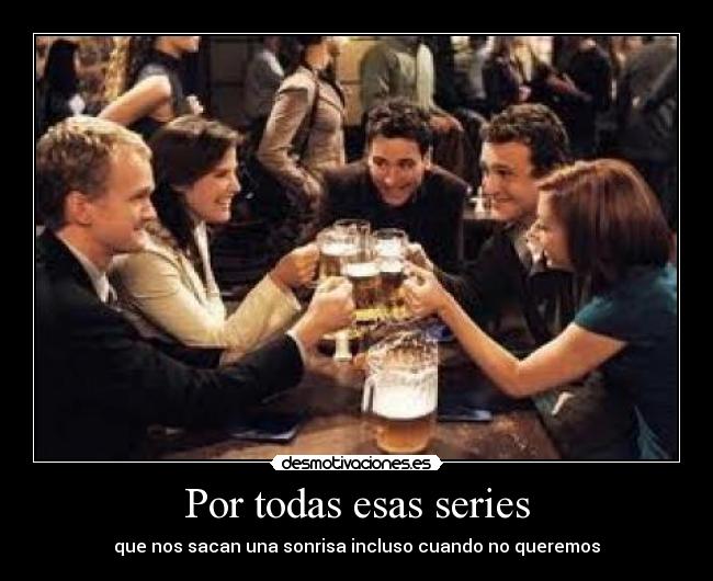 Por todas esas series - 