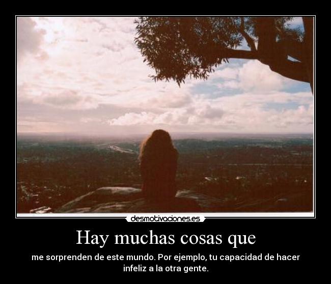 Hay muchas cosas que -