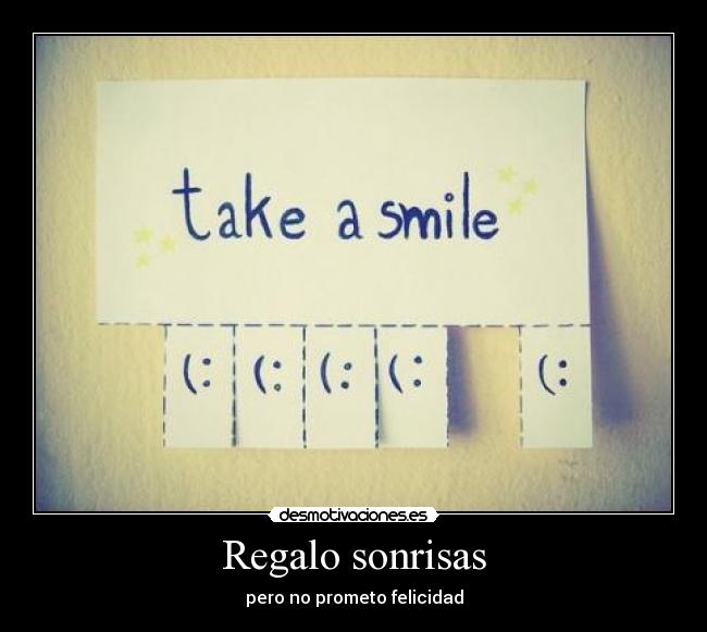 Regalo sonrisas - pero no prometo felicidad