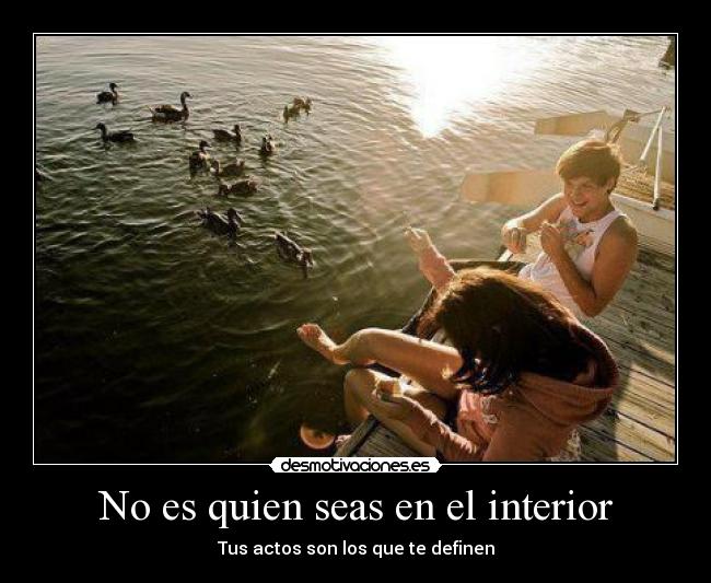 No es quien seas en el interior -