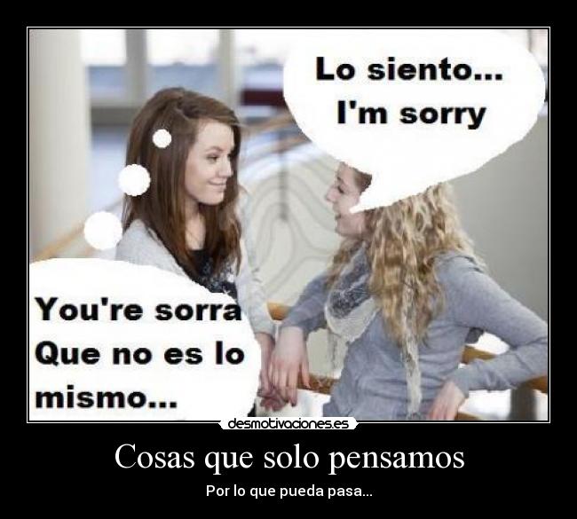 Cosas que solo pensamos -