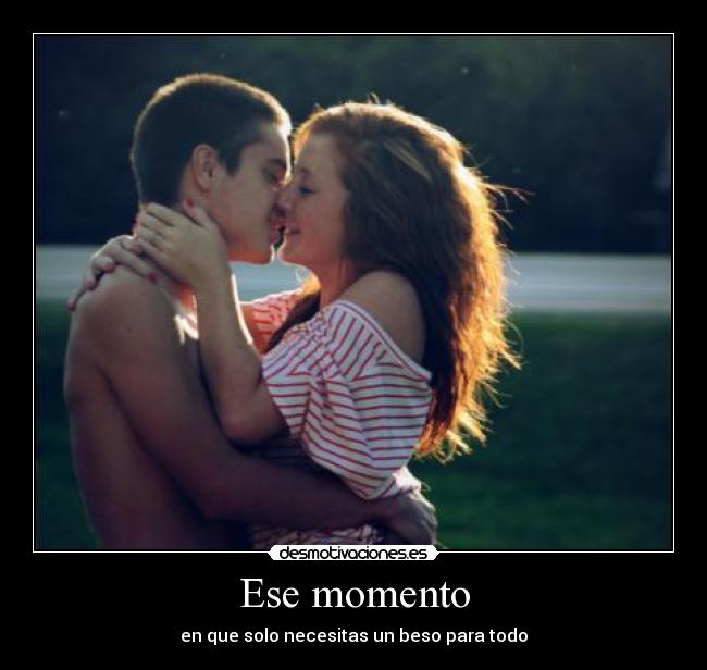 Ese momento -