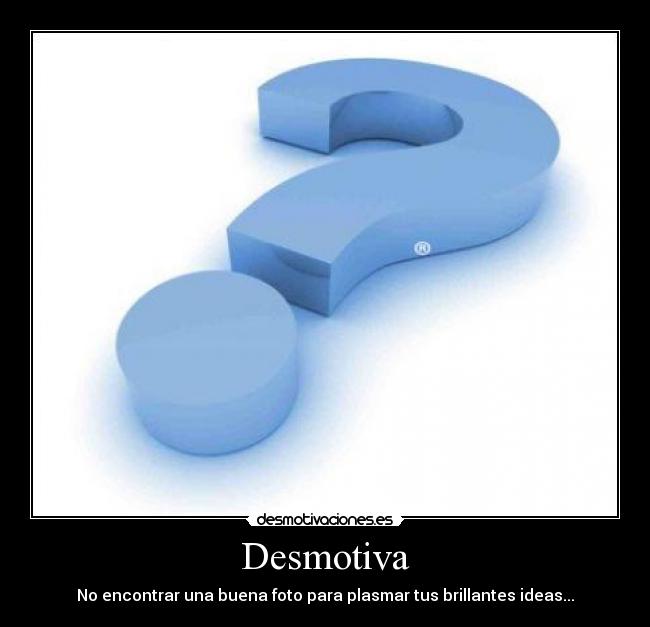 Desmotiva - 