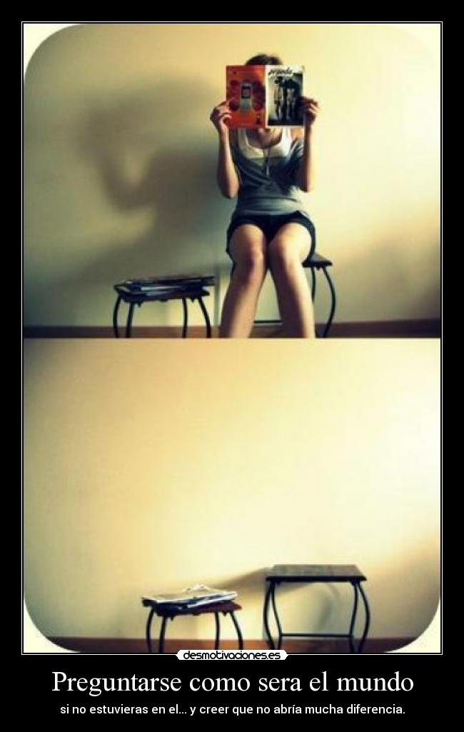 carteles mundo preguntarse como desmotivaciones
