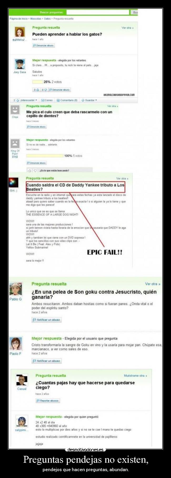 Preguntas pendejas no existen, - pendejos que hacen preguntas, abundan.