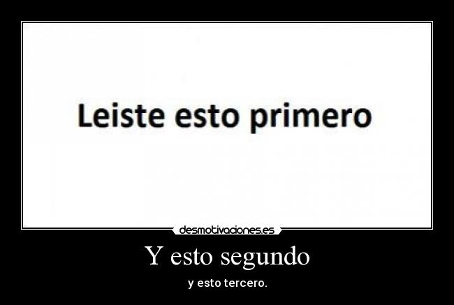 Y esto segundo -