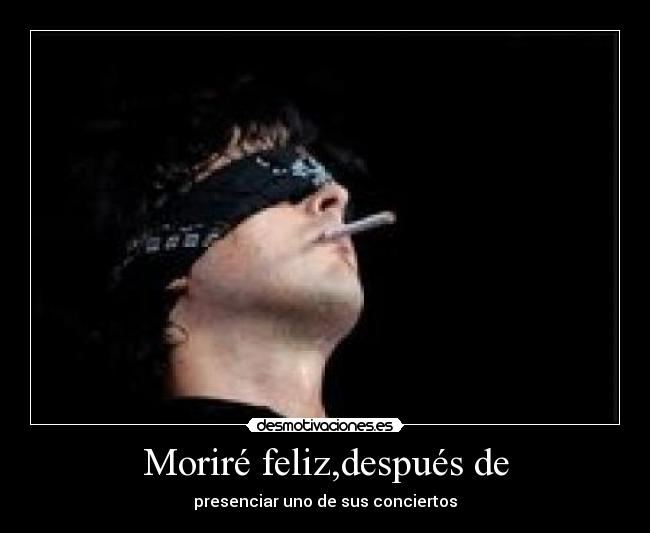 Moriré feliz,después de -