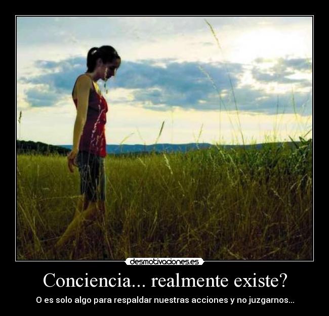 Conciencia... realmente existe? - 