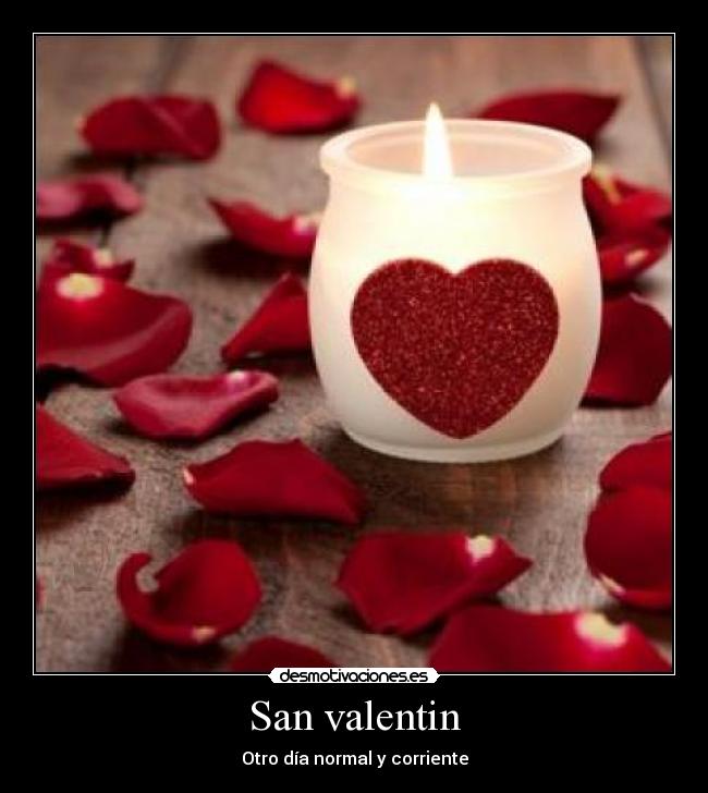 San valentin - Otro día normal y corriente