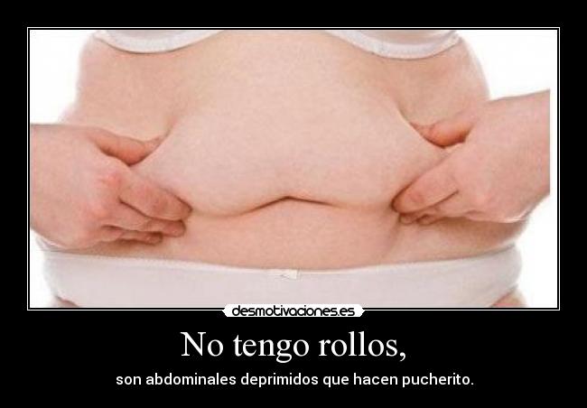 No tengo rollos, - 