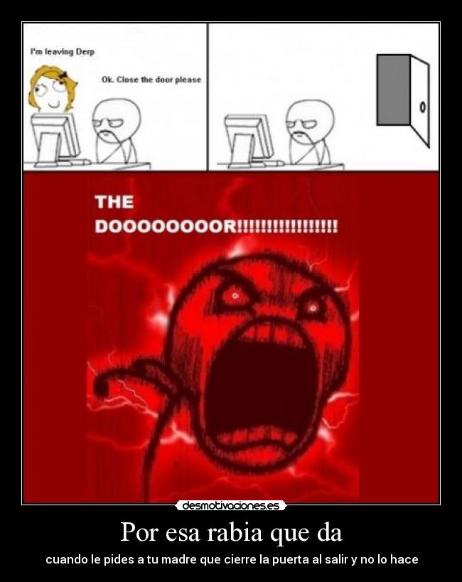 Por esa rabia que da - 
