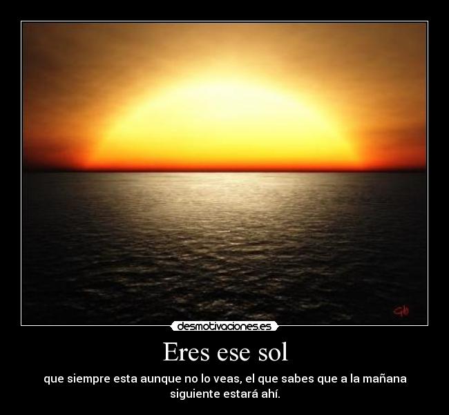 carteles eres sol desmotivaciones