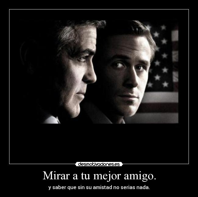 Mirar a tu mejor amigo. -