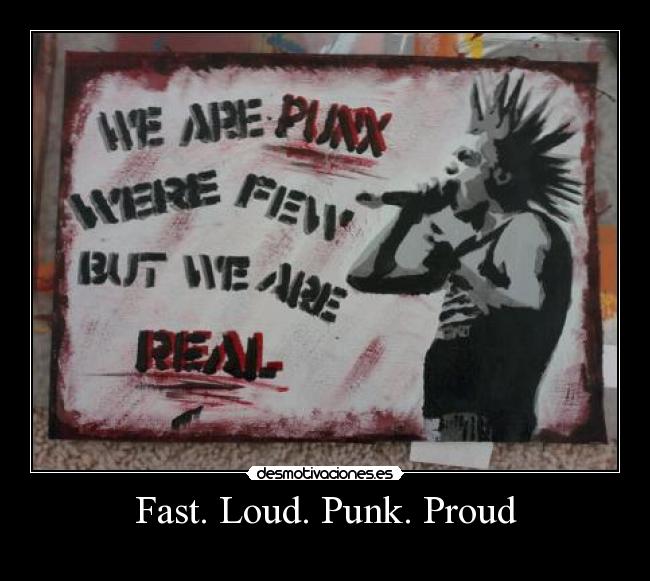 Fast. Loud. Punk. Proud - 