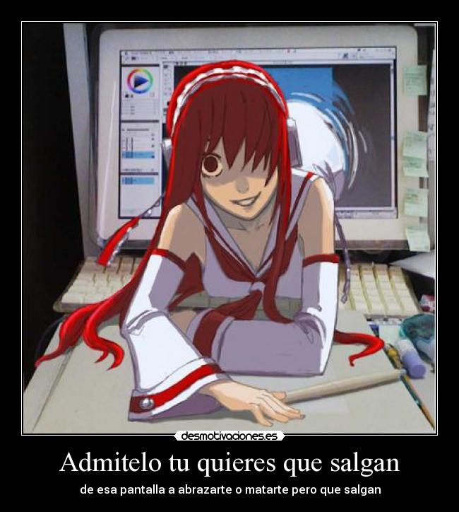 Admitelo tu quieres que salgan -