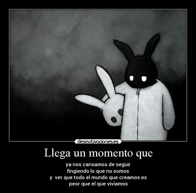 Llega un momento que - 