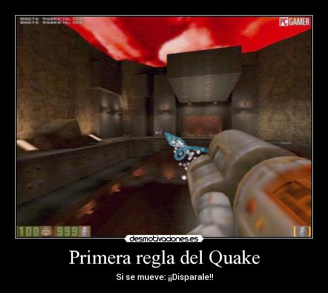 carteles primera regla quake mueve dispara desmotivaciones