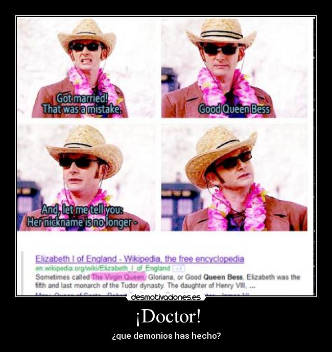 ¡Doctor! - ¿que demonios has hecho?