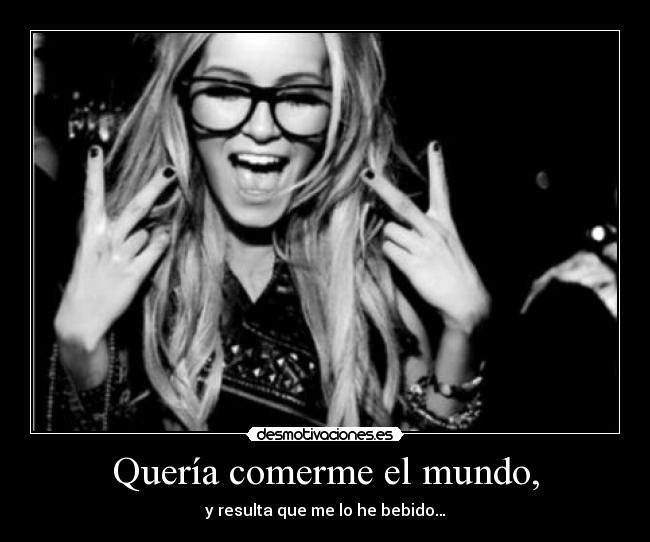 Quería comerme el mundo, - 