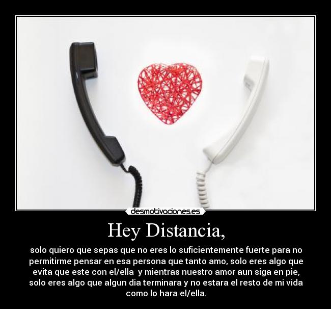 Hey Distancia, -