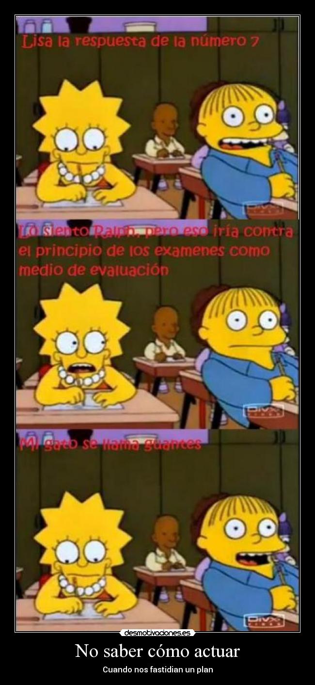 No saber cómo actuar - Cuando nos fastidian un plan