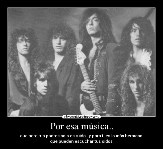 Por esa música.. -