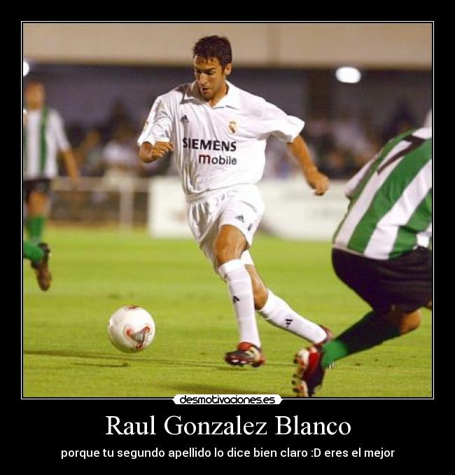 Raul Gonzalez Blanco - 