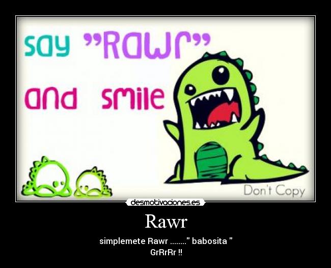 Rawr -