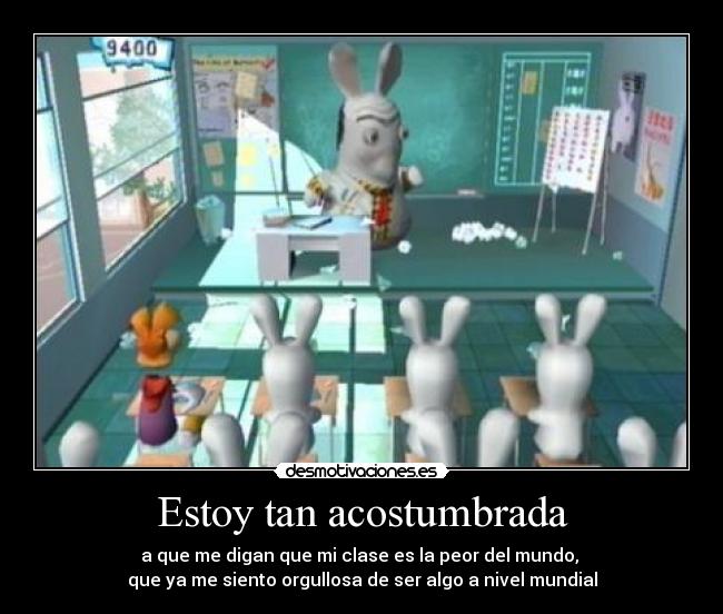 Estoy tan acostumbrada -