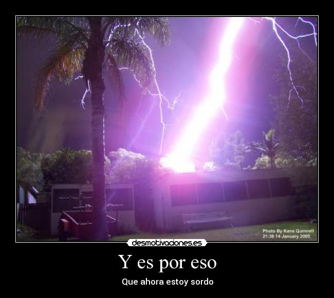 Y es por eso - Que ahora estoy sordo