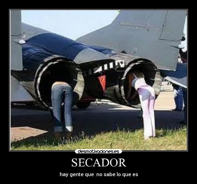 SECADOR - hay gente que  no sabe lo que es