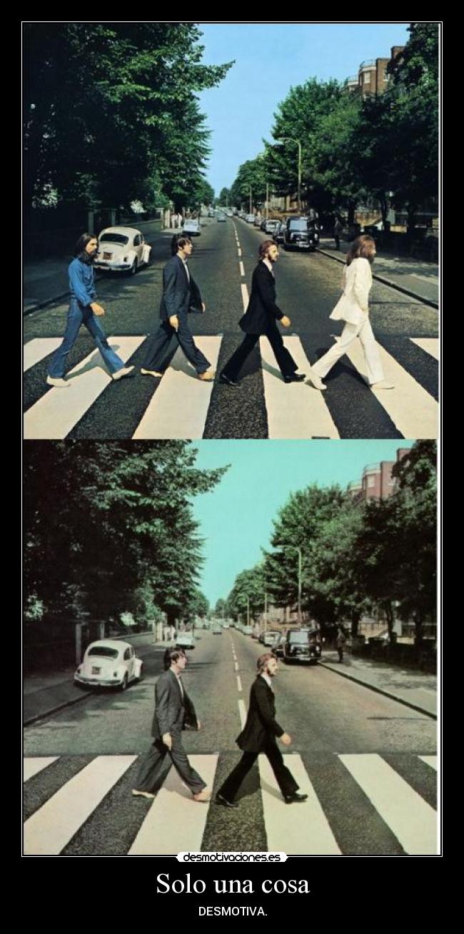 Solo una cosa - DESMOTIVA.