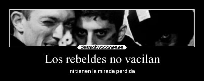 Los rebeldes no vacilan - 