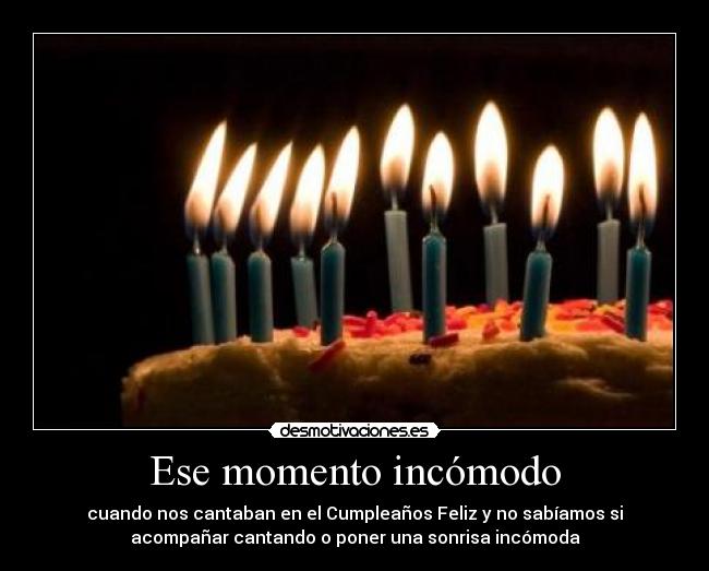 Ese momento incómodo -