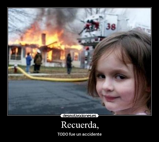 Recuerda, -