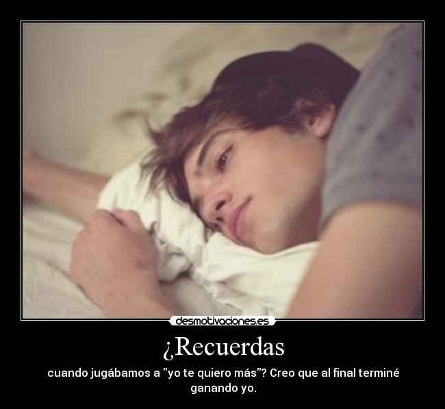 ¿Recuerdas -